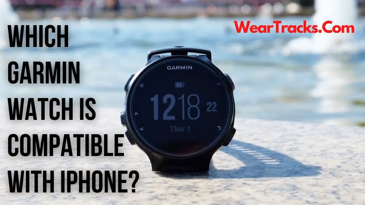 Which Garmin Watch Is Compatible With iPhone