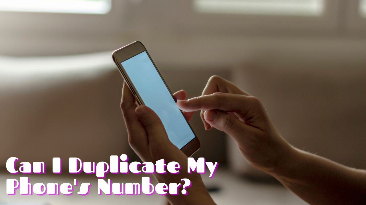 Duplicate My Phone's Number