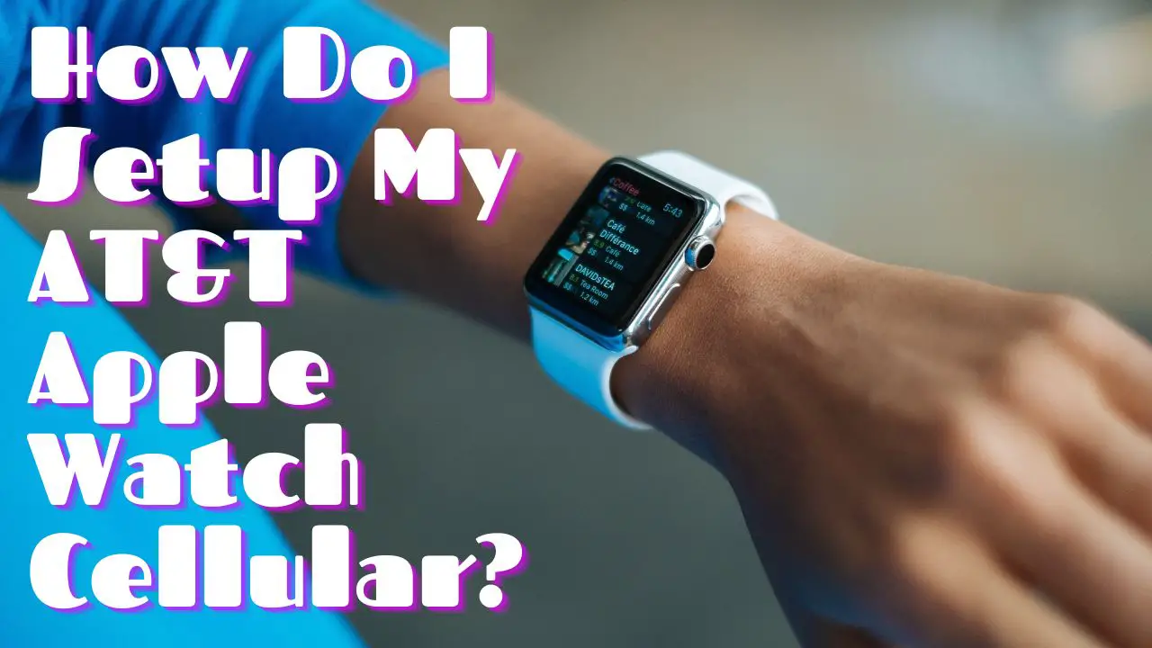 Adding an apple watch to online att