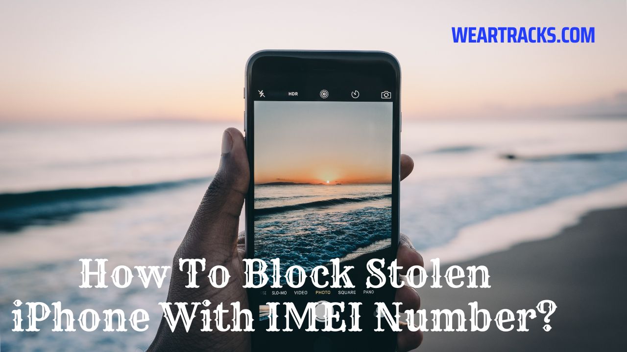 How To Block Stolen iPhone With IMEI Number