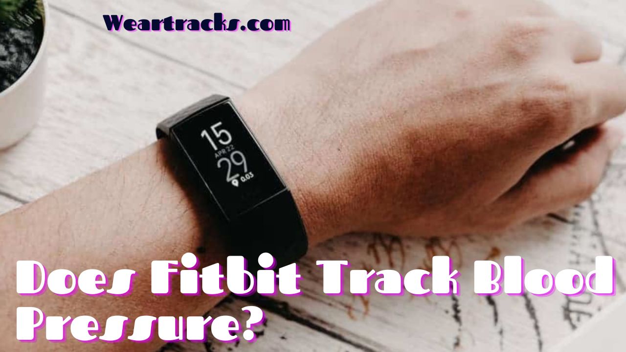Does Fitbit Track Blood Pressure