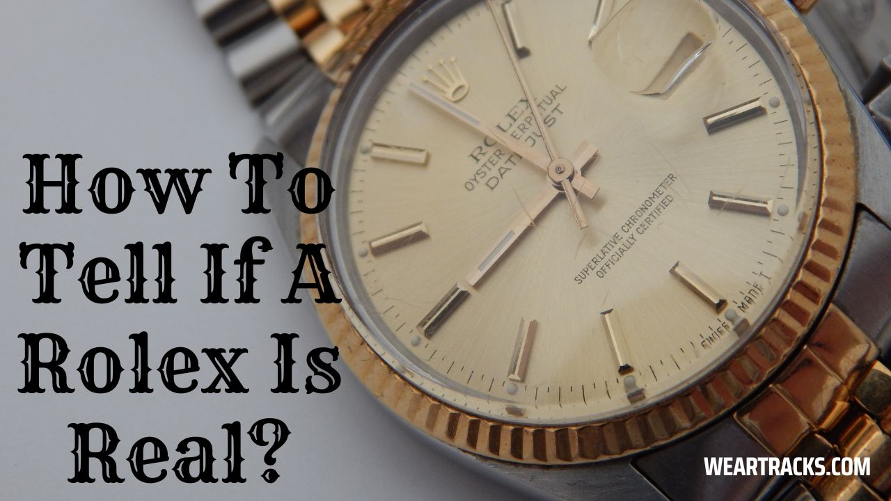 How To Tell If A Rolex Is Real