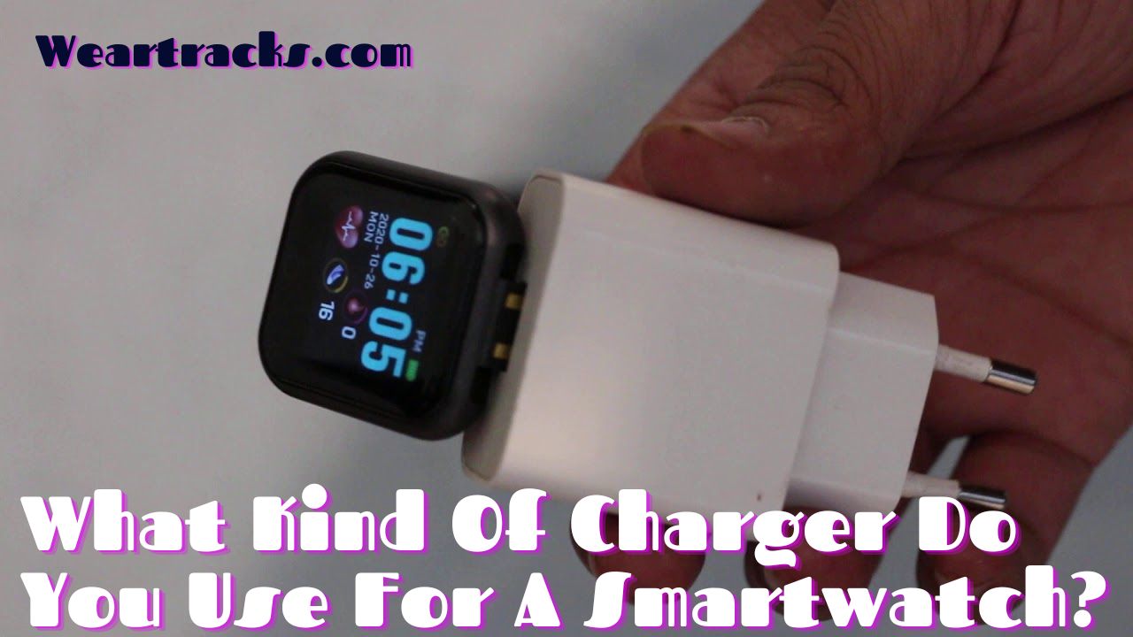 What Kind Of Charger Do You Use For A Smartwatch