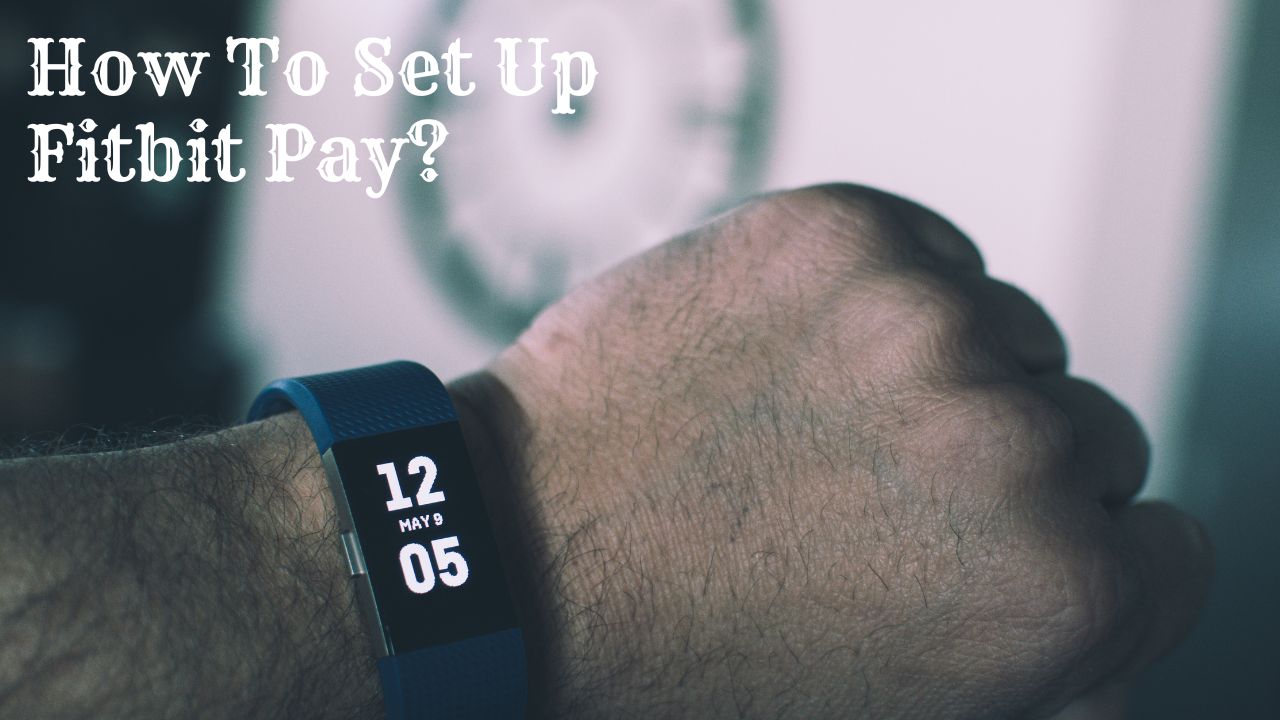 How To Set Up Fitbit Pay