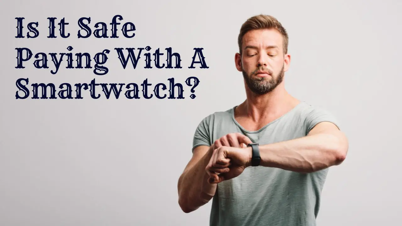 Safe Paying With Smartwatch